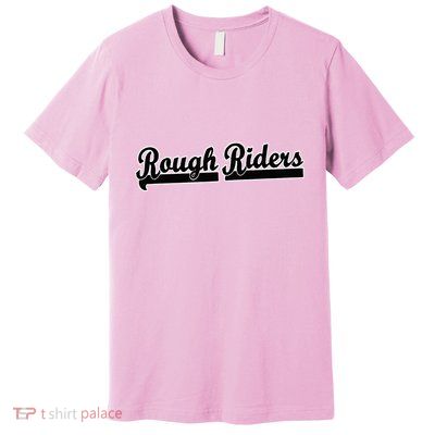 Go Rough Riders Soccer Football Baseball Basketball Tball Premium T-Shirt