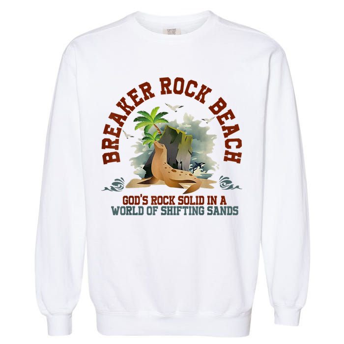 GodS Rock Solid Breaker Rock Beach Vbs 2024 Christian Garment-Dyed Sweatshirt