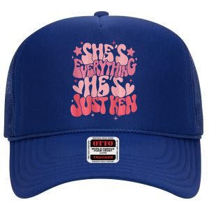 Groovy Retro Shes Everything Hes Just Ken High Crown Mesh Back Trucker Hat