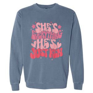 Groovy Retro Shes Everything Hes Just Ken (Word On Back) Garment-Dyed Sweatshirt