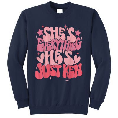 Groovy Retro Shes Everything Hes Just Ken (Word On Back) Tall Sweatshirt