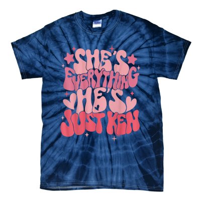 Groovy Retro Shes Everything Hes Just Ken (Word On Back) Tie-Dye T-Shirt