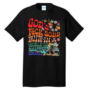 Gods Rock Solid Truth In A World Tall T-Shirt