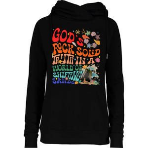 Gods Rock Solid Truth In A World Womens Funnel Neck Pullover Hood