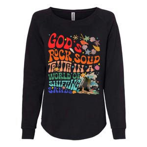 Gods Rock Solid Truth In A World Womens California Wash Sweatshirt