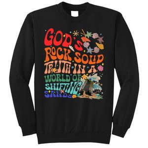 Gods Rock Solid Truth In A World Tall Sweatshirt