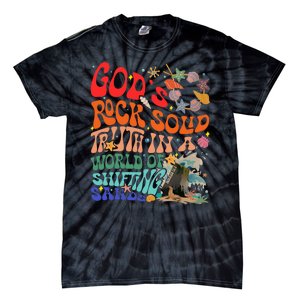 Gods Rock Solid Truth In A World Tie-Dye T-Shirt