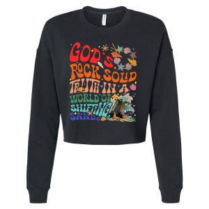 Gods Rock Solid Truth In A World Cropped Pullover Crew