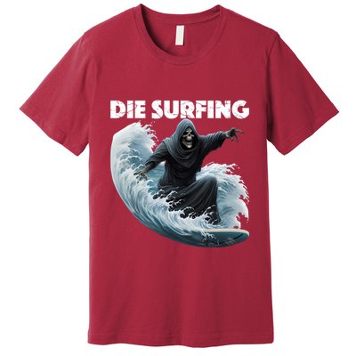 Grim Reaper Surfing Die Surfing (White Lettering) Premium T-Shirt