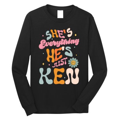 Groovy Retro Shes Everything Hes JustKen Funny Saying Long Sleeve Shirt