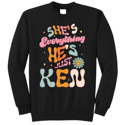 Groovy Retro Shes Everything Hes JustKen Funny Saying Sweatshirt