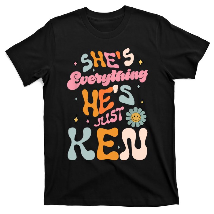 Groovy Retro Shes Everything Hes JustKen Funny Saying T-Shirt