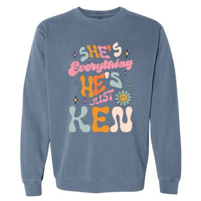 Groovy Retro Shes Everything Hes JustKen Funny Saying Garment-Dyed Sweatshirt