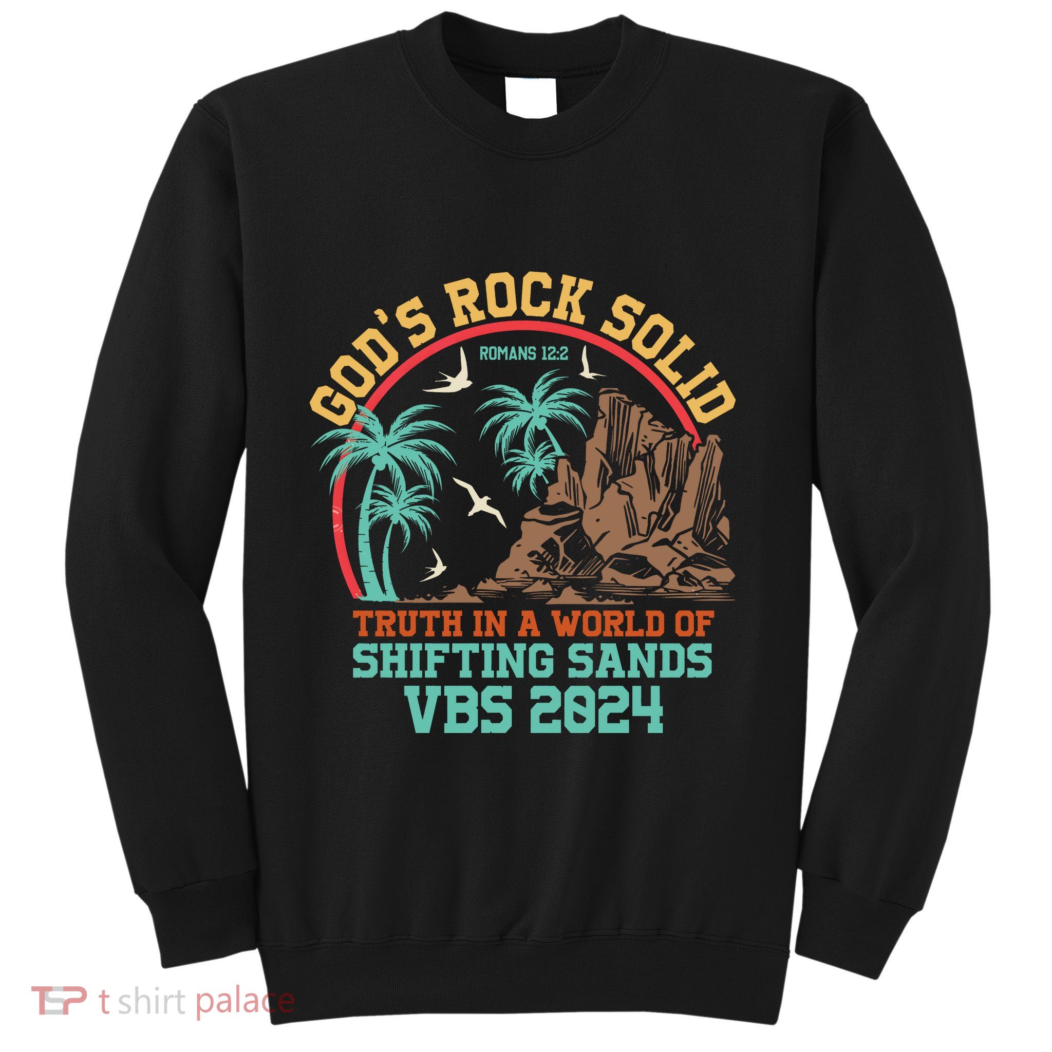 GodS Rock Solid Truth In A World Of Shifting Sands Vacation Sweatshirt