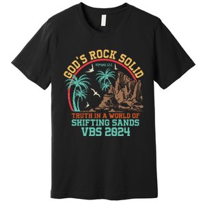 GodS Rock Solid Truth In A World Of Shifting Sands Vacation Premium T-Shirt