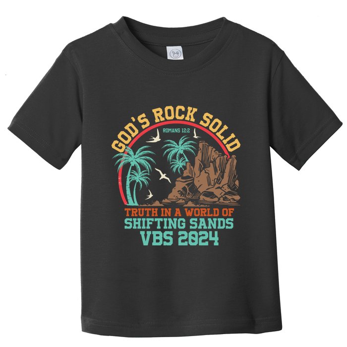GodS Rock Solid Truth In A World Of Shifting Sands Vacation Toddler T-Shirt