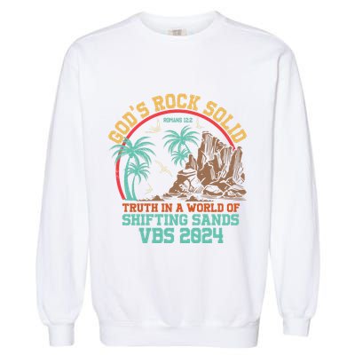 GodS Rock Solid Truth In A World Of Shifting Sands Vacation Garment-Dyed Sweatshirt