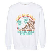 GodS Rock Solid Truth In A World Of Shifting Sands Vacation Garment-Dyed Sweatshirt