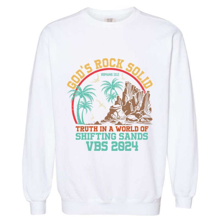 GodS Rock Solid Truth In A World Of Shifting Sands Vacation Garment-Dyed Sweatshirt