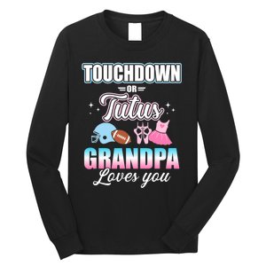 Gender Reveal Touchdowns Tutus Grandpa Matching Baby Party Long Sleeve Shirt