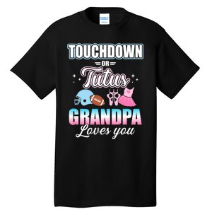 Gender Reveal Touchdowns Tutus Grandpa Matching Baby Party Tall T-Shirt