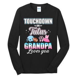 Gender Reveal Touchdowns Tutus Grandpa Matching Baby Party Tall Long Sleeve T-Shirt