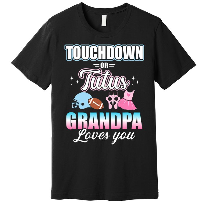 Gender Reveal Touchdowns Tutus Grandpa Matching Baby Party Premium T-Shirt