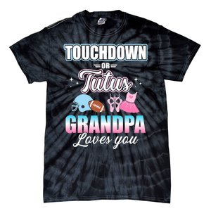 Gender Reveal Touchdowns Tutus Grandpa Matching Baby Party Tie-Dye T-Shirt