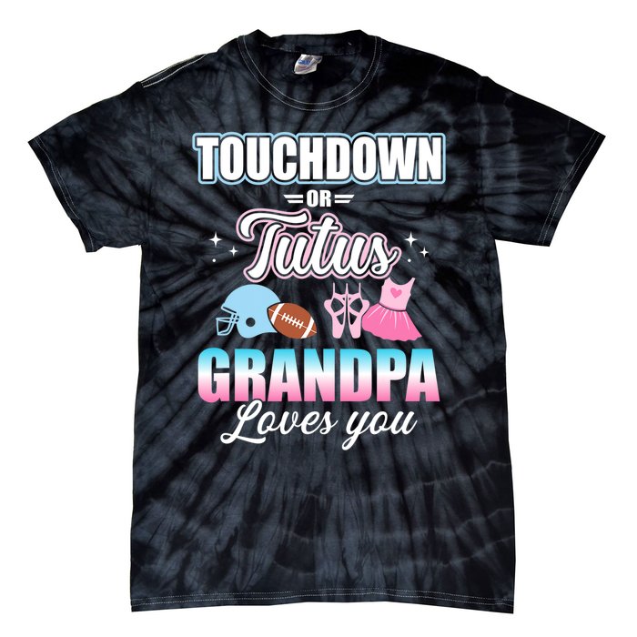 Gender Reveal Touchdowns Tutus Grandpa Matching Baby Party Tie-Dye T-Shirt