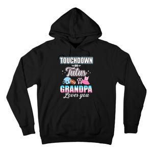 Gender Reveal Touchdowns Tutus Grandpa Matching Baby Party Tall Hoodie