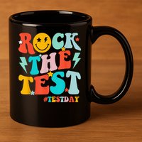 Groovy Rock The Test Testing Day Motivational Students 11oz C Handle Ceramic Mug