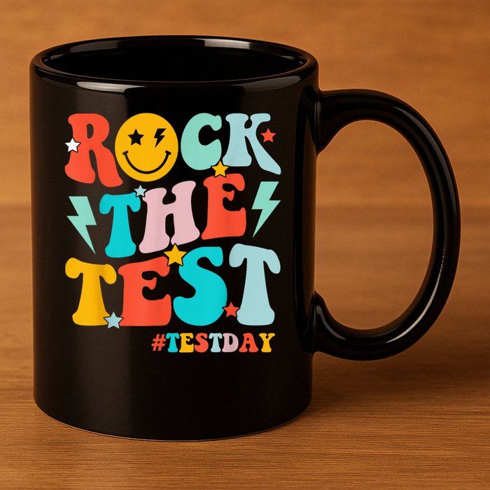 Groovy Rock The Test Testing Day Motivational Students 11oz C Handle Ceramic Mug