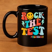 Groovy Rock The Test Testing Day Motivational Students 11oz C Handle Ceramic Mug