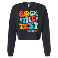 Groovy Rock The Test Testing Day Motivational Students Cropped Pullover Crew