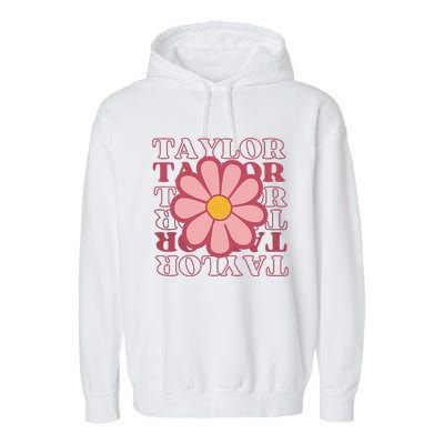 Girl Retro Taylor First Name Personalized Groovy Birthday Garment-Dyed Fleece Hoodie