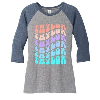 Girl Retro Taylor First Name Personalized Groovy Birthday Women's Tri-Blend 3/4-Sleeve Raglan Shirt