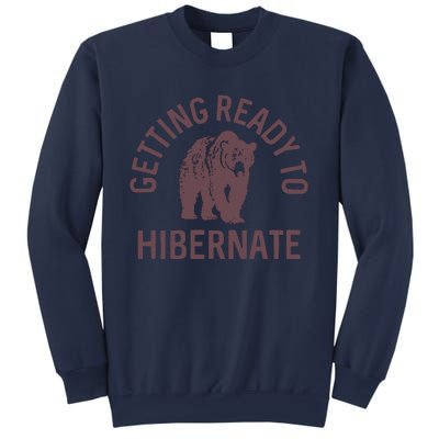 Getting Ready To Hibernate Sweatshirt