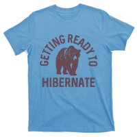 Getting Ready To Hibernate T-Shirt