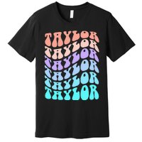 Girl Retro Taylor First Name Personalized Groovy Birthday Premium T-Shirt