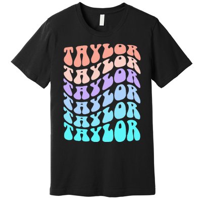 Girl Retro Taylor First Name Personalized Groovy Birthday Premium T-Shirt