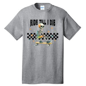 Ghos Ride Till I Die Cute Pumpkin Cool Gift Stay Spooky Gift Tall T-Shirt