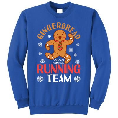 Gingerbread Running Team You CanT Catch Me Christmas Cookie Gift Sweatshirt