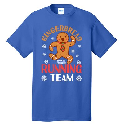 Gingerbread Running Team You CanT Catch Me Christmas Cookie Gift Tall T-Shirt