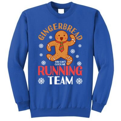 Gingerbread Running Team You CanT Catch Me Christmas Cookie Gift Tall Sweatshirt