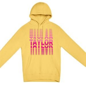 Girl Retro Taylor First Name Taylor Groovy Birthday Taylor Premium Pullover Hoodie