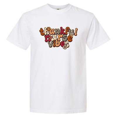 Groovy Retro Thankful Nurse Vibes Cute Floral Hippie Meaningful Gift Garment-Dyed Heavyweight T-Shirt