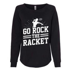 Go Rock The Racket Badminton Player Sports Shuttlecock Cross Gift Womens California Wash Sweatshirt