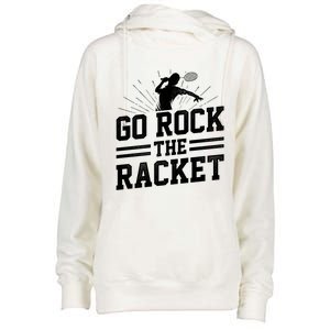 Go Rock The Racket Badminton Player Sports Shuttlecock Cross Gift Womens Funnel Neck Pullover Hood