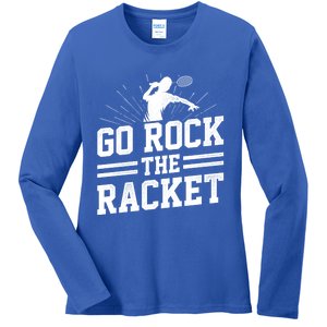 Go Rock The Racket Badminton Player Sports Shuttlecock Cross Gift Ladies Long Sleeve Shirt