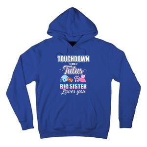 Gender Reveal Touchdowns Or Tutus Sister Matching Party Tall Hoodie